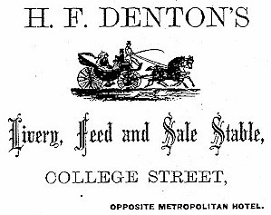Advertisement for H. F. Denton's Livery, feed and sale stable. College Street, opposite Metropoletan Hotel.