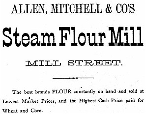 Advertisment for Allen, Mitchell & Co's Steam Flour Mill. Mill Street.